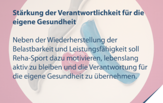 Reha-Sport soll auch die Verantwortlichkeit für die eigene Gesundheit stärken und zu einem lebensbegleitenden Sporttreiben motivieren.